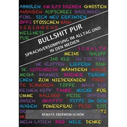 Bullshit Pur – Renate Eberwein-Schön