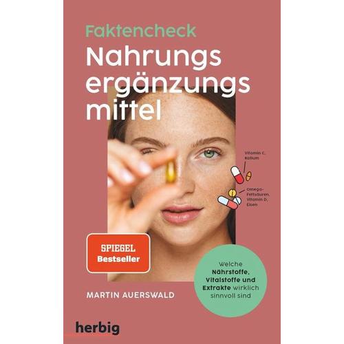 Fakten-Check Nahrungsergänzungsmittel – Welche Nährstoffe, Vitalstoffe und Extrakte wirklich sinnvoll sind – Martin Auerswald