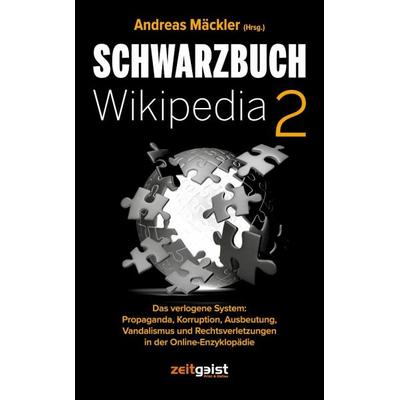Schwarzbuch Wikipedia 2 - Andreas Herausgegeben:Mäckler