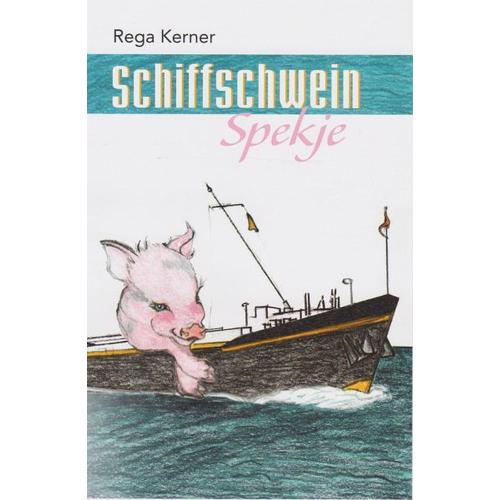 Schiffschwein Spekje – Rega Kerner