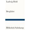 Bergfahrt - Ludwig Hohl