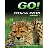Go! With Microsoft Office 2010 Volume 2