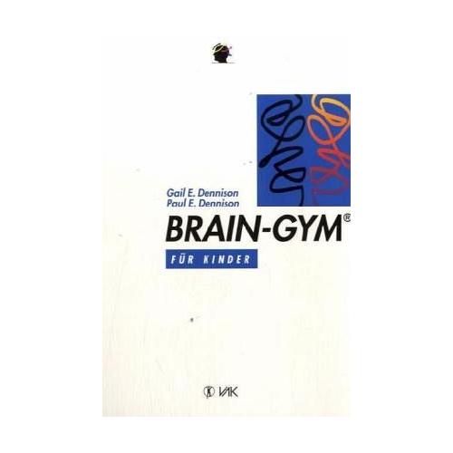 Brain-Gym – Paul E. Dennison, Gail E. Dennison
