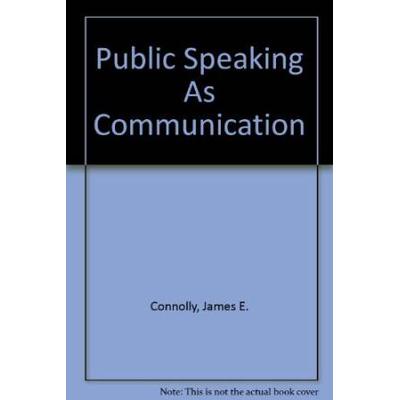 Public Speaking As Communication