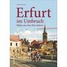 Erfurt im Umbruch - Frank Palmowski
