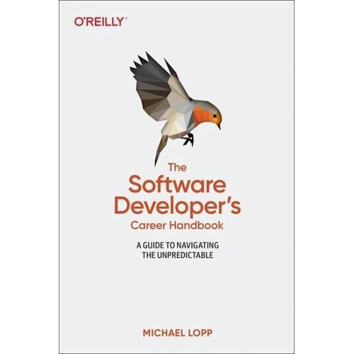 The Software Developer’s Career Handbook – Michael Loop