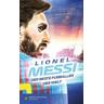 Lionel Messi - Der beste Fußballer der Welt - Frans van Dujin