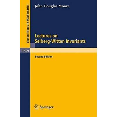 Lectures On Seiberg-Witten Invariants
