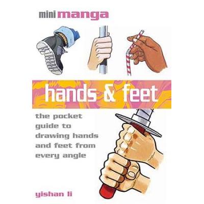 Hands & Feet: The Pocket Reference To Drawing Mang...