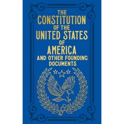 The Constitution of the United States of America a...