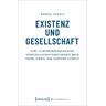 Existenz und Gesellschaft - Manuel Schulz