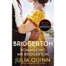 Bridgerton: Romancing Mr Bridgerton - Julia Quinn, Kartoniert (TB)