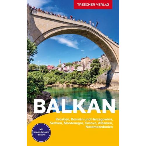 TRESCHER Reiseführer Balkan – Matthias Koeffler, Matthias Jacob, Philine von Oppeln