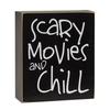 Scary Movies and Chill Box Sign - Black - 1.50 W x 5 L x 6 H