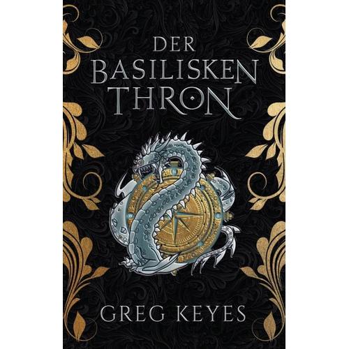 Der Basilisken-Thron – Greg Keyes