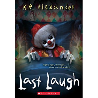 Last Laugh (paperback) - by K. R. Alexander