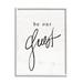 Stupell Industries Be Our Guest Phrase Framed On Wood Graphic Art Wood in Brown/White | 20 H x 16 W x 1.5 D in | Wayfair ax-320_wfr_16x20