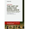 The Alexandra Lajoux Corporate Governance Series / The Art Of Director Excellence - John Hotta, Kartoniert (TB)