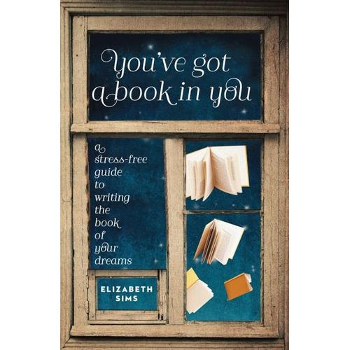 You’ve Got a Book in You – Elizabeth Sims