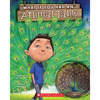 What If You Had an Animal Tail? (paperback) - by Sandra Markle