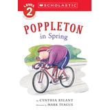 Scholastic Reader Level 3 Poppleton In Spring (paperback) - by Cynthia Rylant