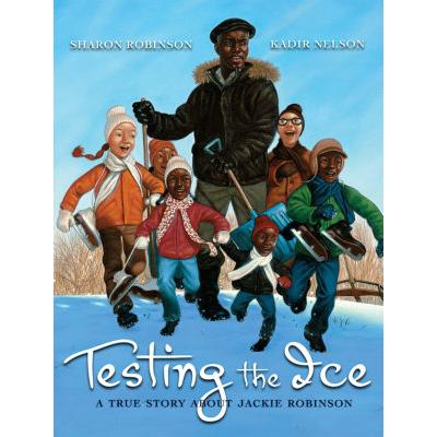 Testing The Ice: A True Story About Jackie Robinson (Hardcover) - Sharon Robinson