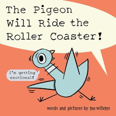 Pigeon Will Ride the Roller Coaster (Hardcover) - Mo Willems