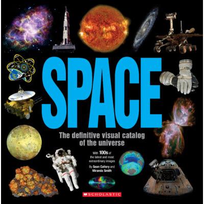 Space: The Definitive Visual Catalog (Hardcover) - Sean Callery and Miranda Smith