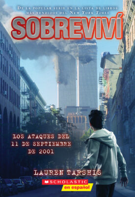 Sobreviv #6: Sobreviv los ataques del 11 de septiembre de 2001 (paperback) - by Lauren Tarshis