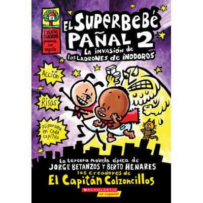 superbebe panal, El 2: La invasion de los ladrones de inodoros (paperback) - by Dav Pilkey