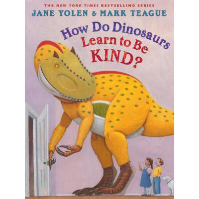 How Do Dinosaurs Learn to Be Kind? (Hardcover) - Jane Yolen
