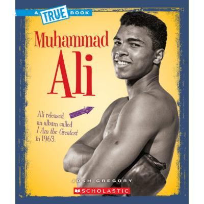 A True Book: Muhammad Ali (paperback) - by Josh Gregory