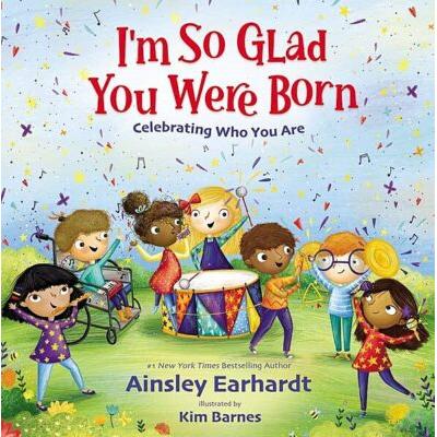 I'm So Glad You Were Born (Hardcover) - Ainsley Ea...