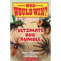 Who Would Win?: Ultimate Bug Rumble (paperback) - by Jerry Pallotta