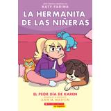 La hermanita de las nieras #3: El peor dia de Karen (paperback) - by Ann M. Martin