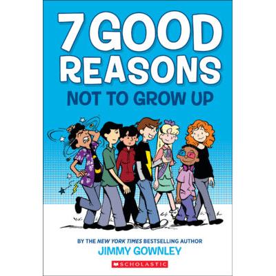 7 Good Reasons Not to Grow Up (paperback) - by Jimmy Gownley