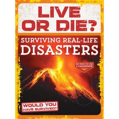 Live Or Die? Surviving Real-Life Disasters w/Carabiner (paperback) - by Paul Beck