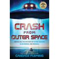 Crash from Outer Space: Unraveling the Mystery of Flying Saucers, Alien Beings, and Roswell (paperba