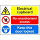 Electrical cupboard, no unauthorised access Keep this door locked safety sign - 1.2mm Rigid plastic 200mm x 150mm Case (Pack of 20)