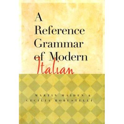 A Reference Grammar Of Modern Italian