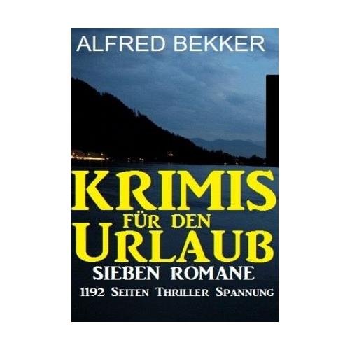 Krimis für den Urlaub - Alfred Bekker
