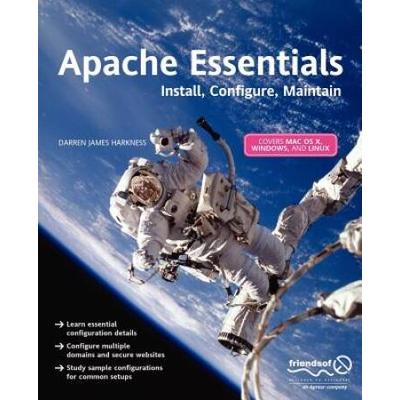 Apache Essentials: Install, Configure, Maintain