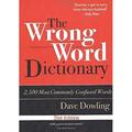 The Wrong Word Dictionary : 2 500 Most Commonly Confused Words 9781933338927 Used / Pre-owned
