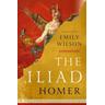 The Iliad - Homer Homer, Emily Wilson