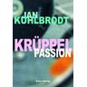 Krüppelpassion - Jan Kuhlbrodt