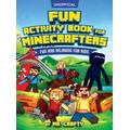 Fun Activity Book for Minecrafters: Coloring, Puzzles, Dot to Dot, Word Search, Mazes and More: Fun And Relaxing For Kids (Unofficial Minecraft Book):