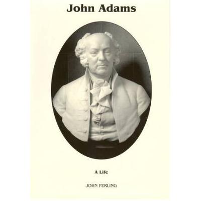 John Adams A Life