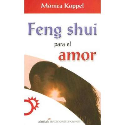 Feng Shui Y El Amor Feng Shui and Love Spanish Edi...
