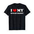 I Love My Sugar Daddy, Ich Liebe Meinen Sugar Daddy T-Shirt