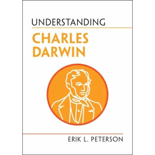 Understanding Charles Darwin – Erik L. (University of Alabama) Peterson
